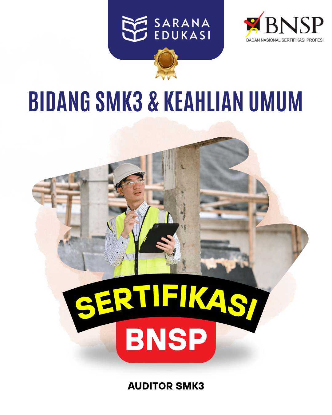 Sarana Edukasi - Auditor SMK3 Sertifikasi BNSP