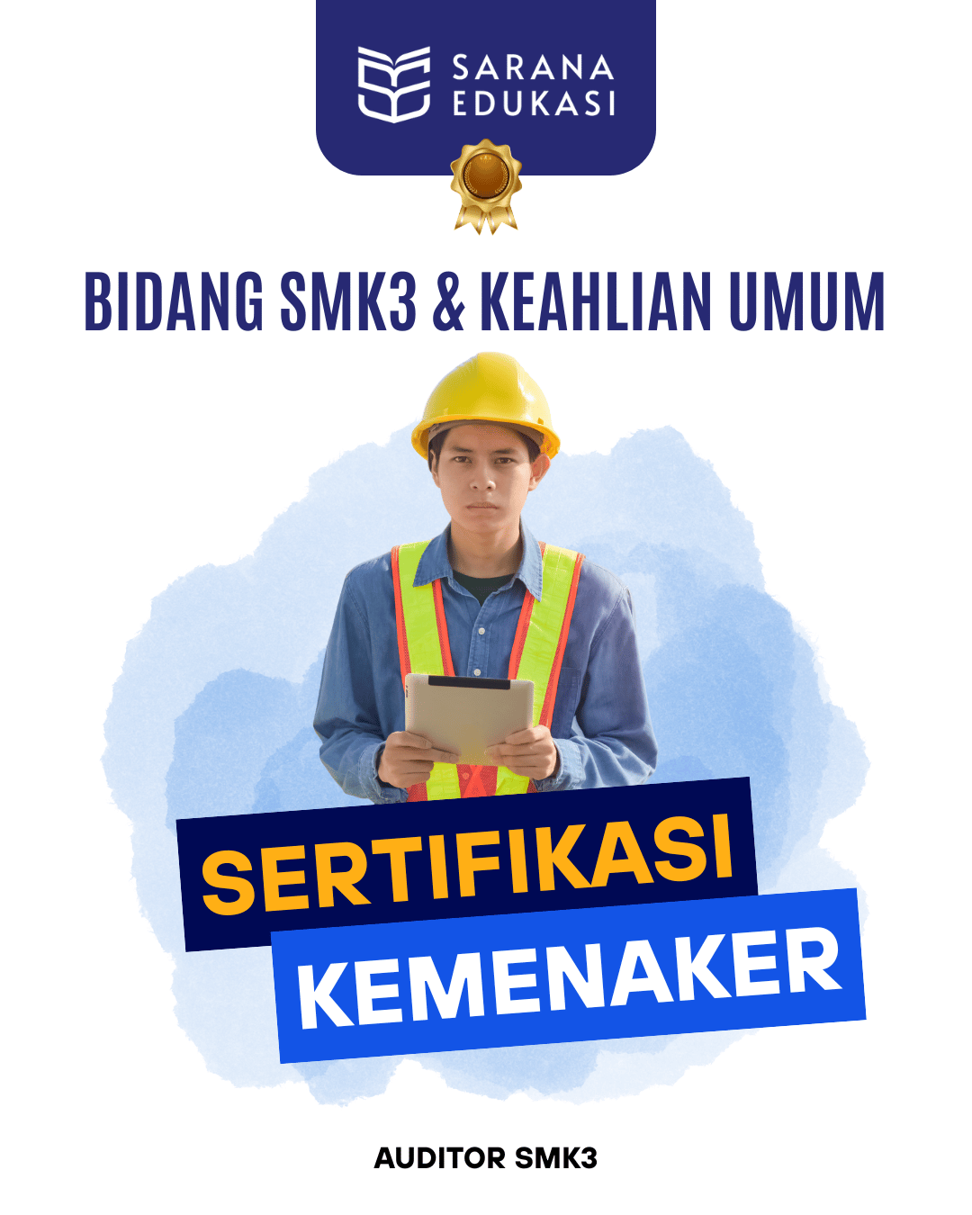 Sarana Edukasi - Auditor SMK3 Sarana Edukasi - Auditor SMK3