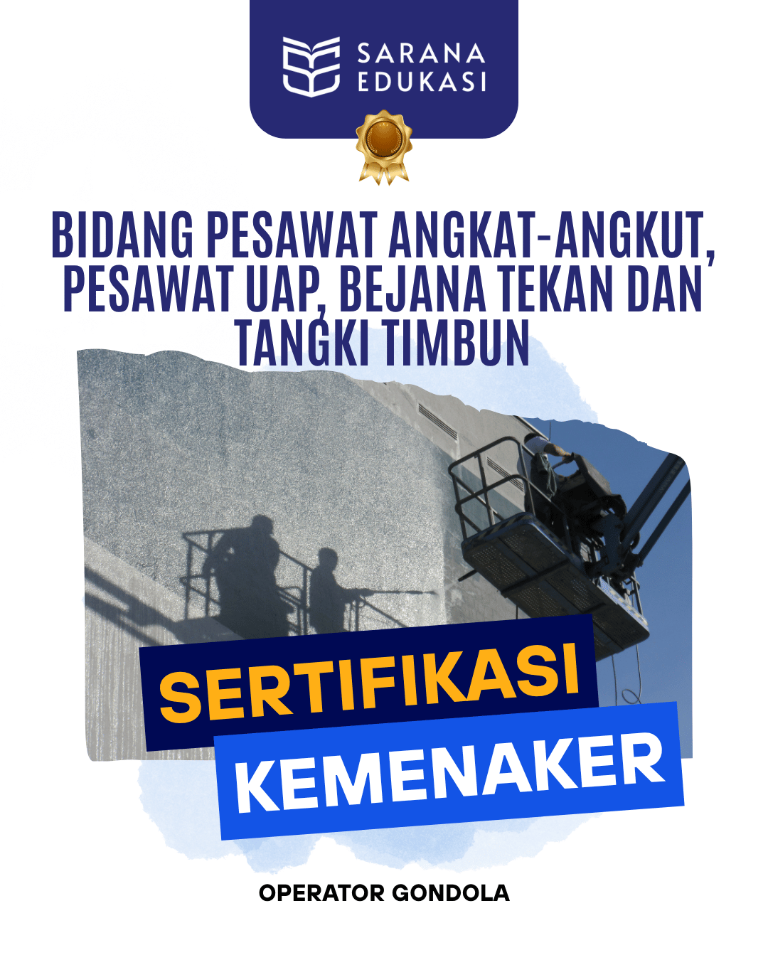 Sarana Edukasi - Operator Gondola Sertifikasi KEMNAKER Sarana Edukasi - Operator Gondola Sertifikasi KEMNAKER