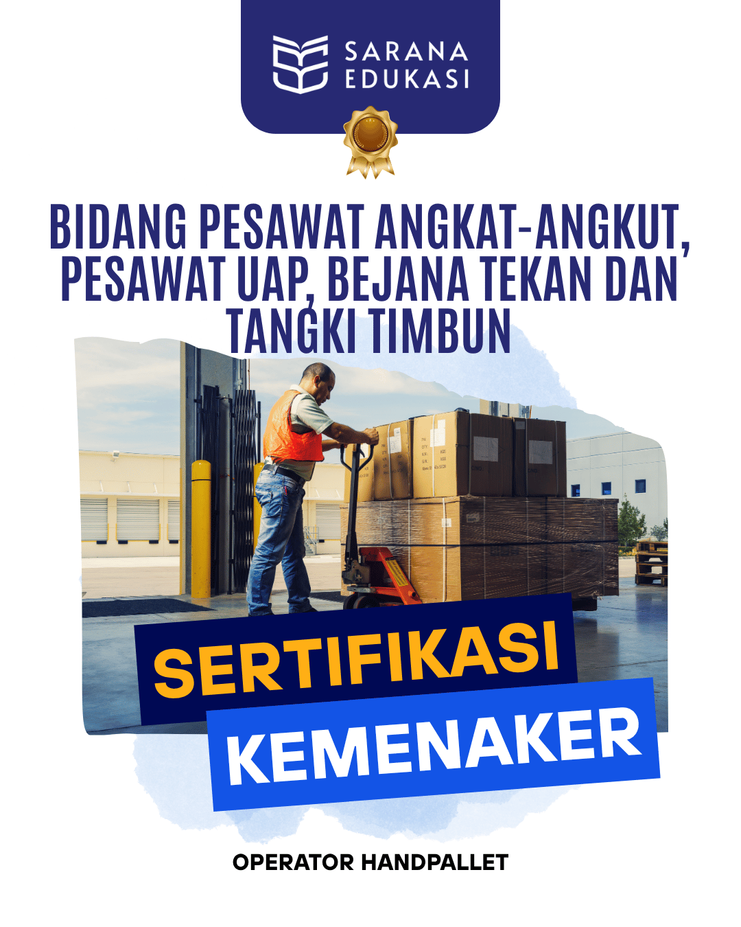 Sarana Edukasi - Operator Handpallet Sertifikasi KEMNAKER Sarana Edukasi - Operator Handpallet Sertifikasi KEMNAKER