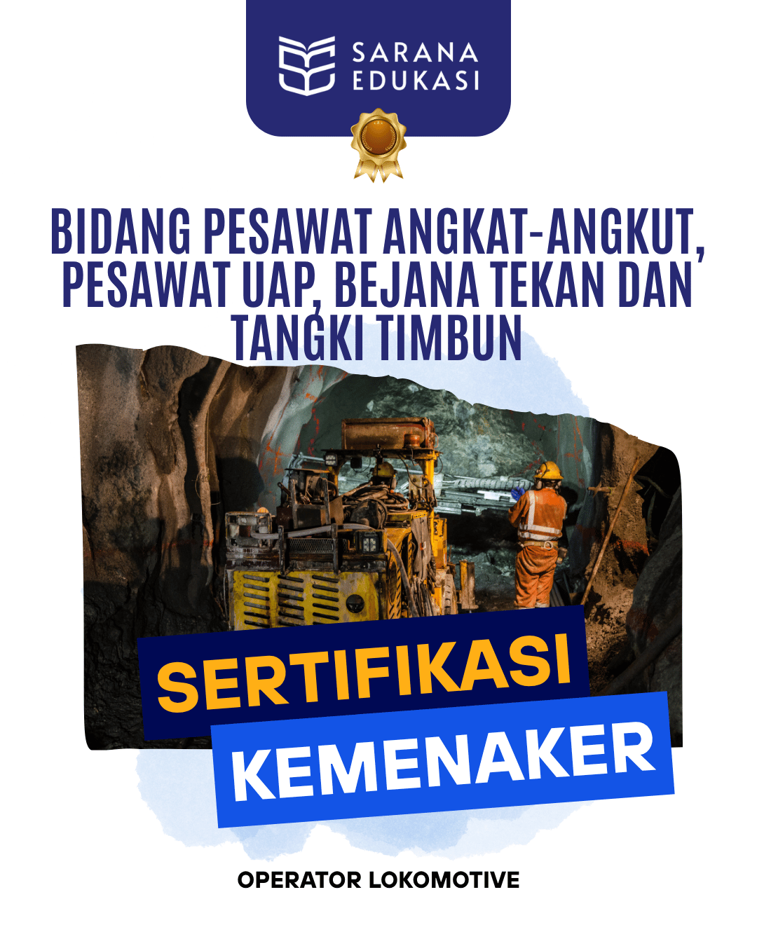 Sarana Edukasi - Operator Lokomotive Sertifikasi KEMNAKER