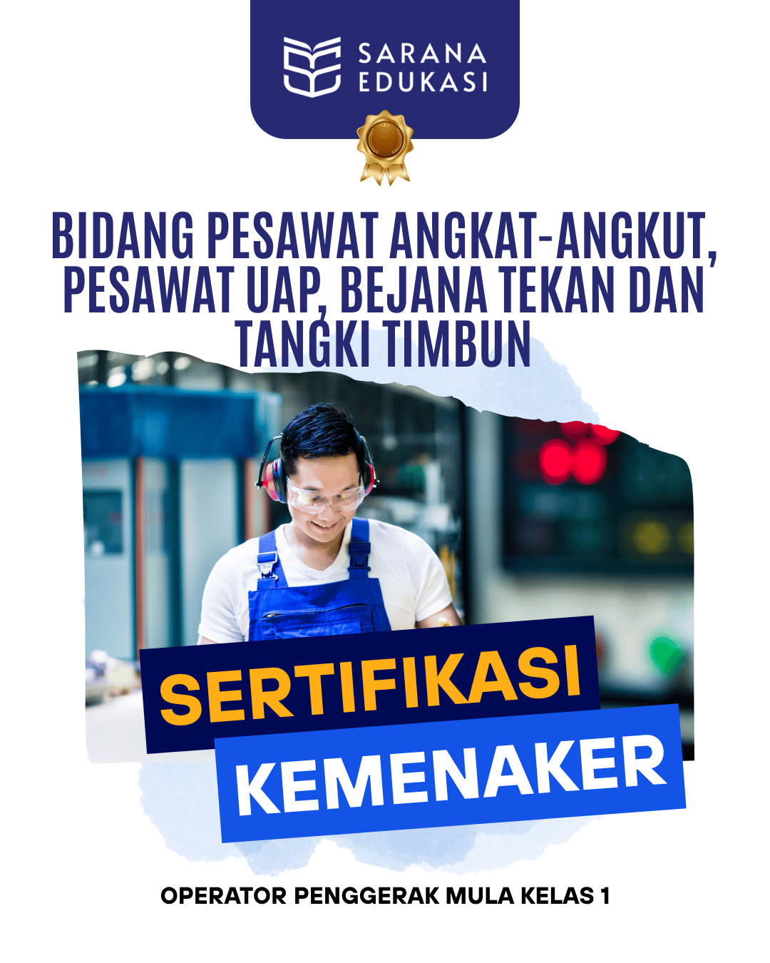 Sarana Edukasi - Operator Penggerak Mula Kelas 1 Sertifikasi KEMNAKER Sarana Edukasi - Operator Penggerak Mula Kelas 1 Sertifikasi KEMNAKER