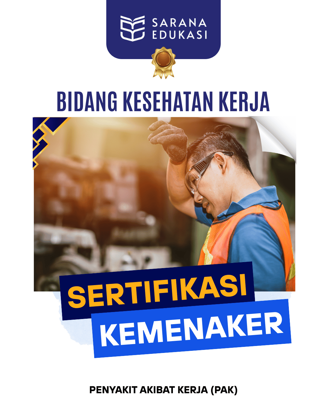Sarana Edukasi - Penyakit Akibat Kerja (PAK) Sertifikasi KEMNAKER