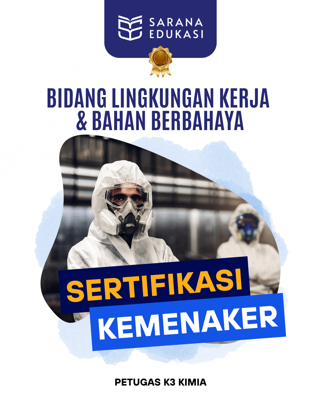 Sarana Edukasi - Petugas K3 Kimia Sertifikasi KEMNAKER Sarana Edukasi - Petugas K3 Kimia Sertifikasi KEMNAKER
