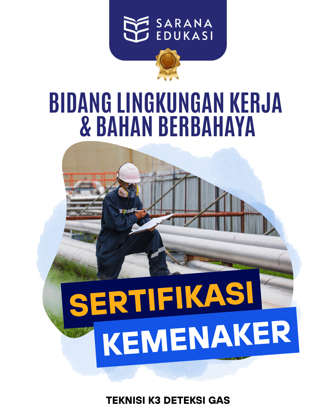 Sarana Edukasi - Teknisi K3 Deteksi Gas Sertifikasi KEMNAKER Sarana Edukasi - Teknisi K3 Deteksi Gas Sertifikasi KEMNAKER