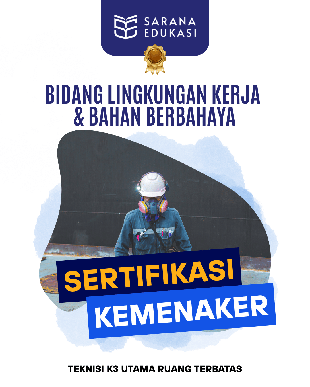Sarana Edukasi - Teknisi K3 Utama Ruang Terbatas Sertifikasi KEMNAKER