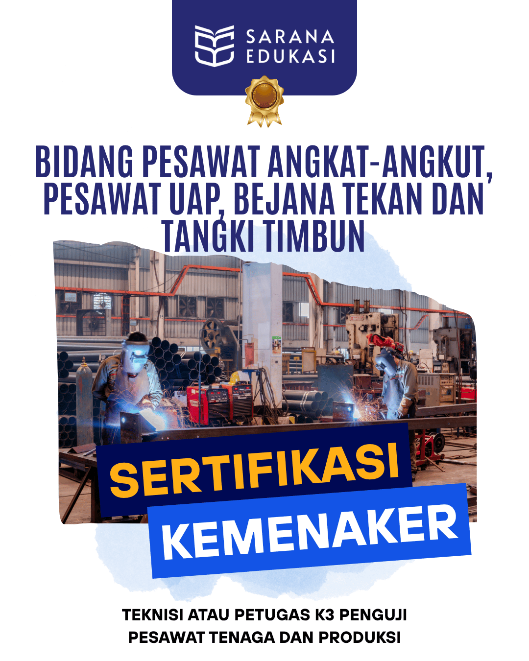 Sarana Edukasi - Teknisi atau Petugas K3 Penguji Pesawat Tenaga dan Produksi Sertifikasi KEMNAKER