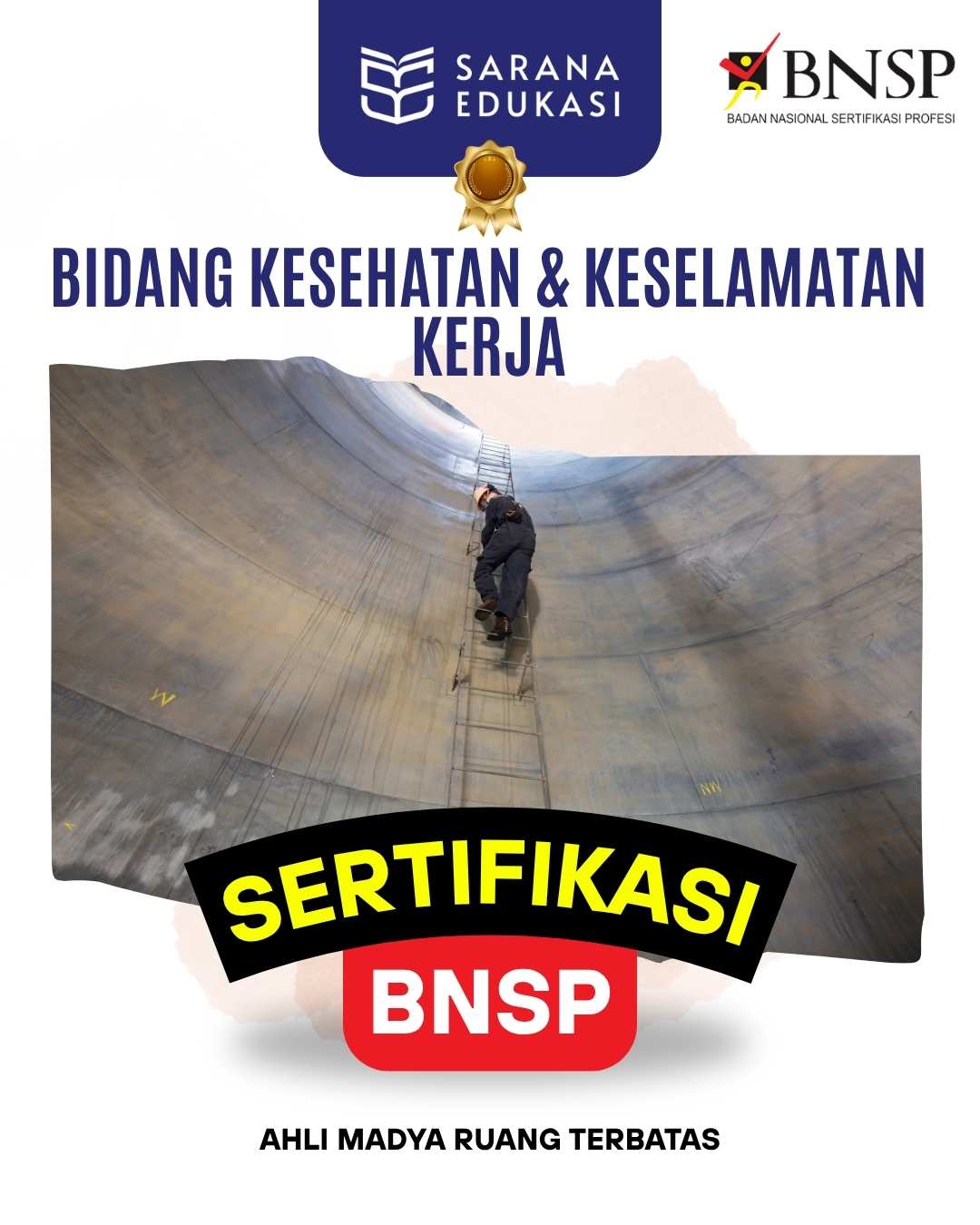 Sarana Edukasi - Ahli Madya Ruang Terbatas Sertifikasi BNSP