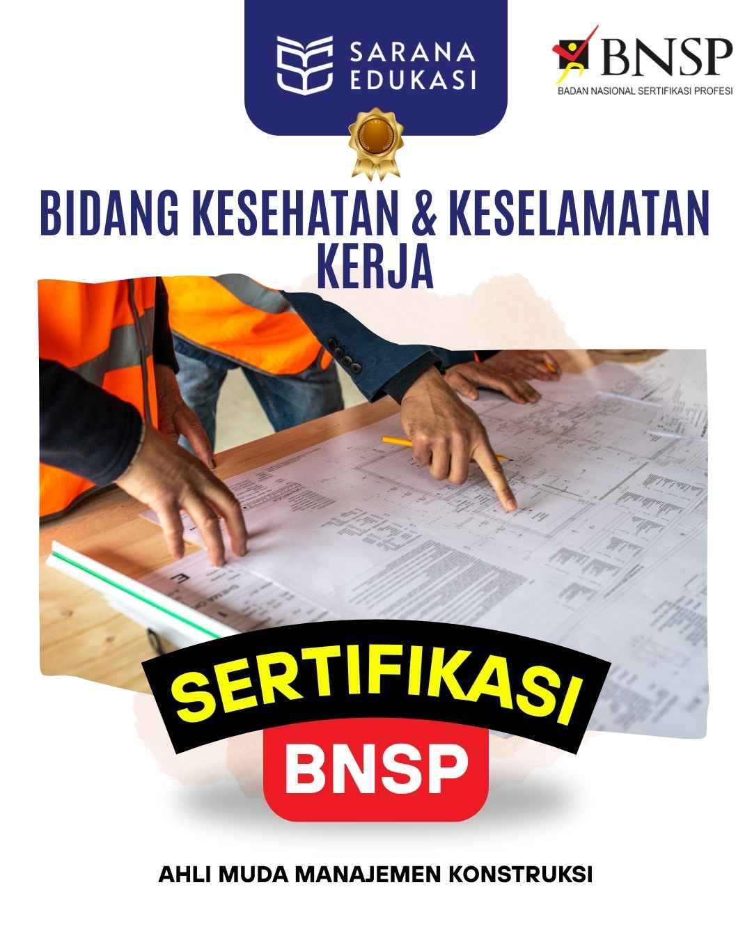 Sarana Edukasi - Ahli Muda Manajemen Konstruksi Sertifikasi BNSP