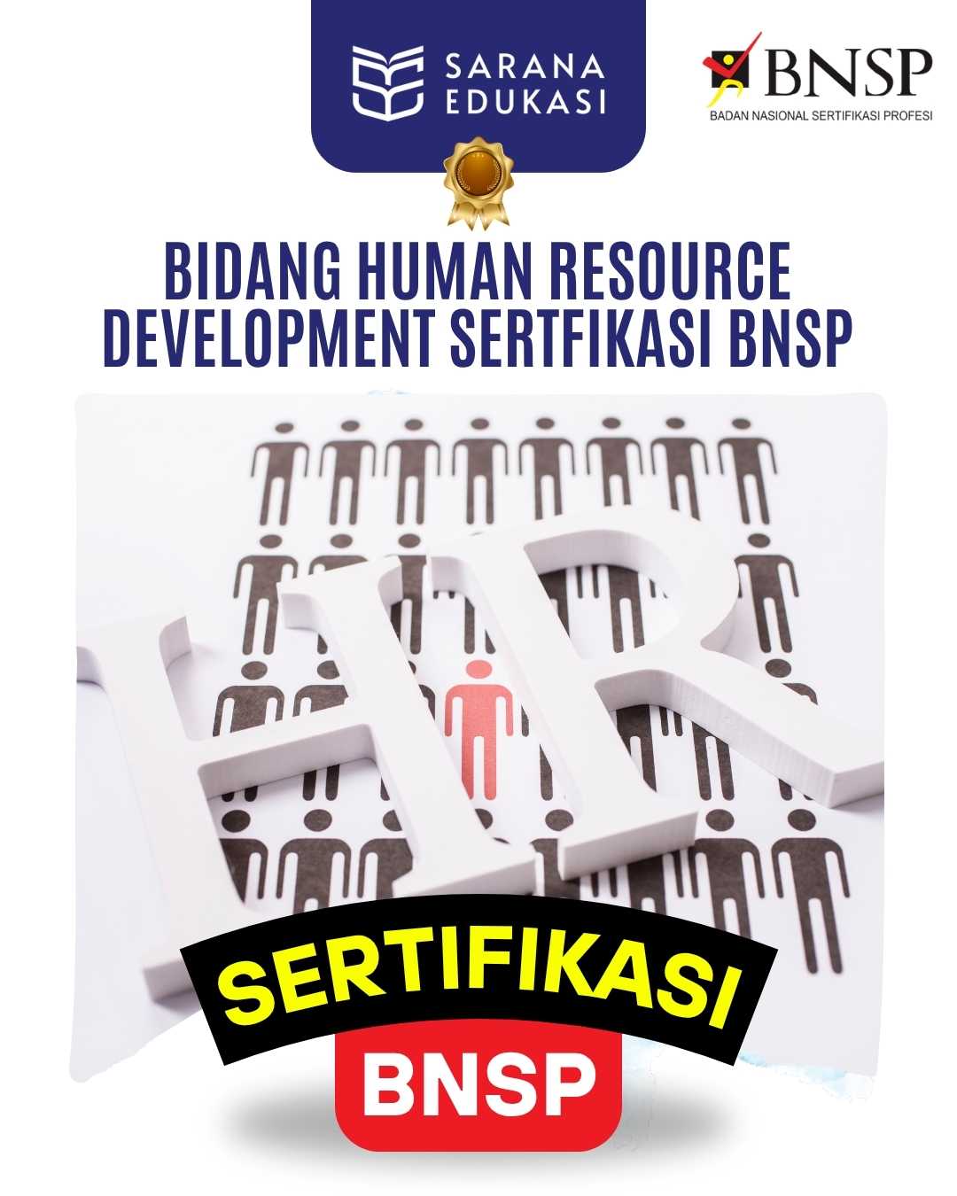 Sarana Edukasi - Bidang Human Resource Development Sertfikasi BNSP Sarana Edukasi - Bidang Human Resource Development Sertfikasi BNSP