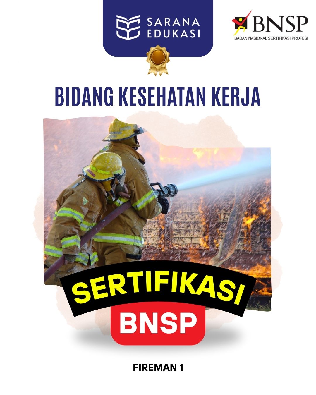 Sarana Edukasi - Fireman 1 Sertifikasi BNSP Sarana Edukasi - Fireman 1 Sertifikasi BNSP