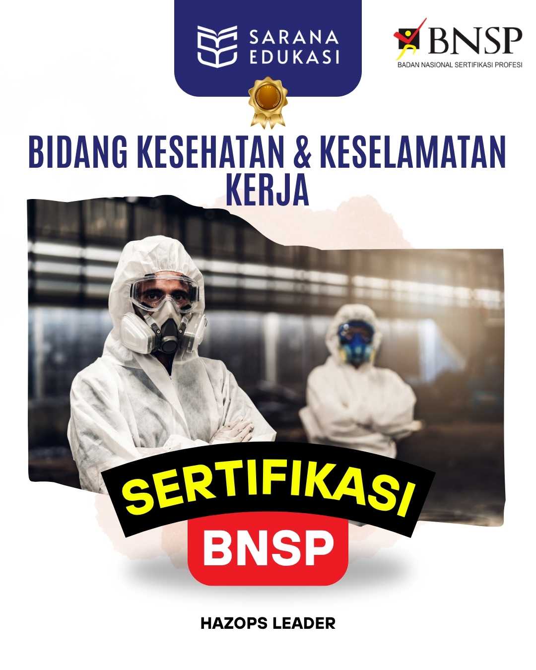 Sarana Edukasi - HAZOPS Leader Sertifikasi BNSP Sarana Edukasi - HAZOPS Leader Sertifikasi BNSP