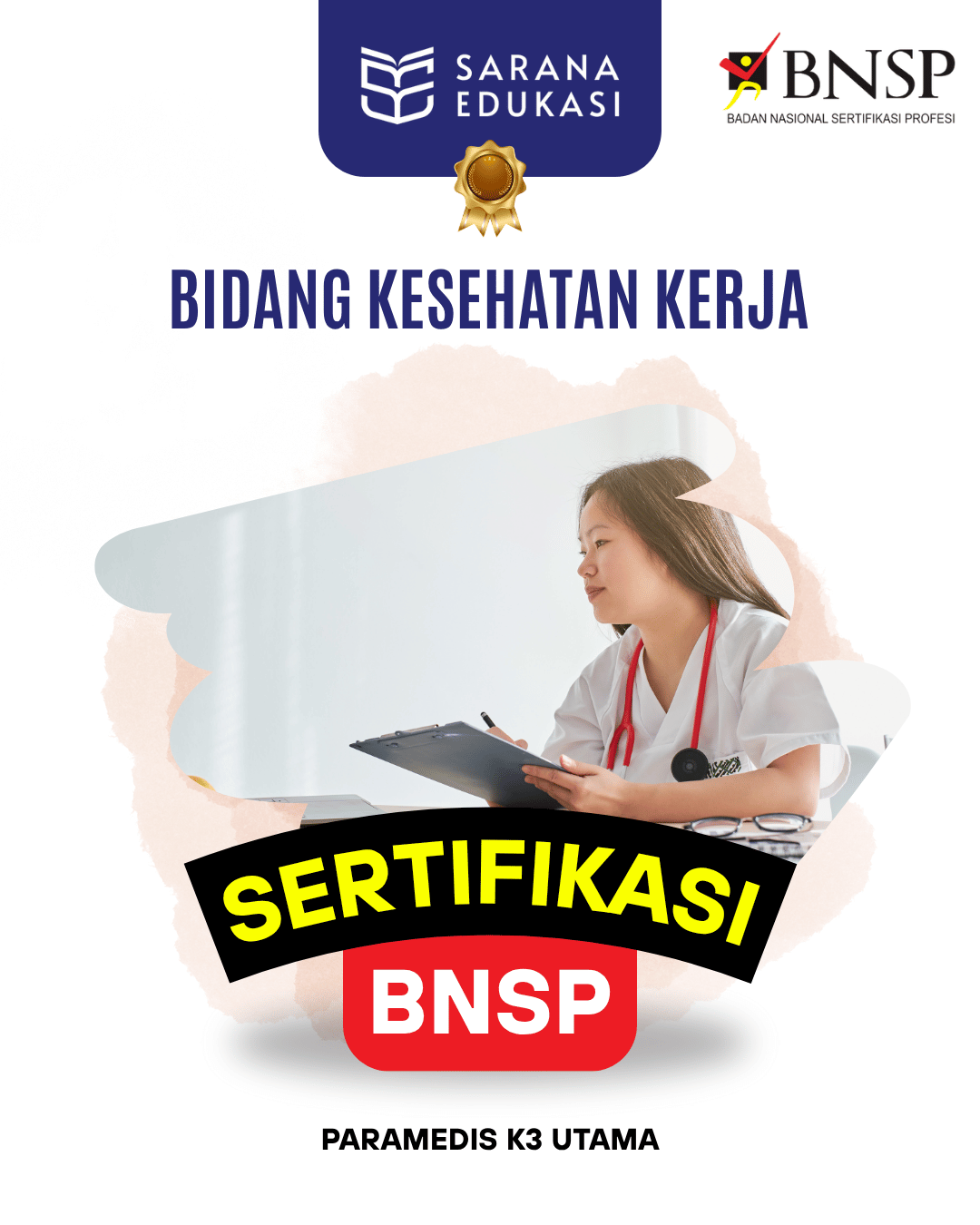 Sarana Edukasi - Paramedis K3 Utama Sertifikasi BNSP Sarana Edukasi - Paramedis K3 Utama Sertifikasi BNSP