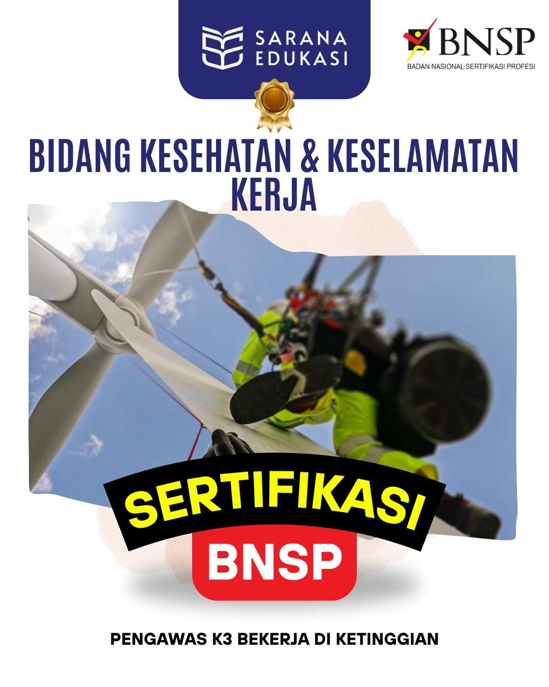 Sarana Edukasi - Pengawas K3 Bekerja di Ketinggian Sertifikasi BNSP