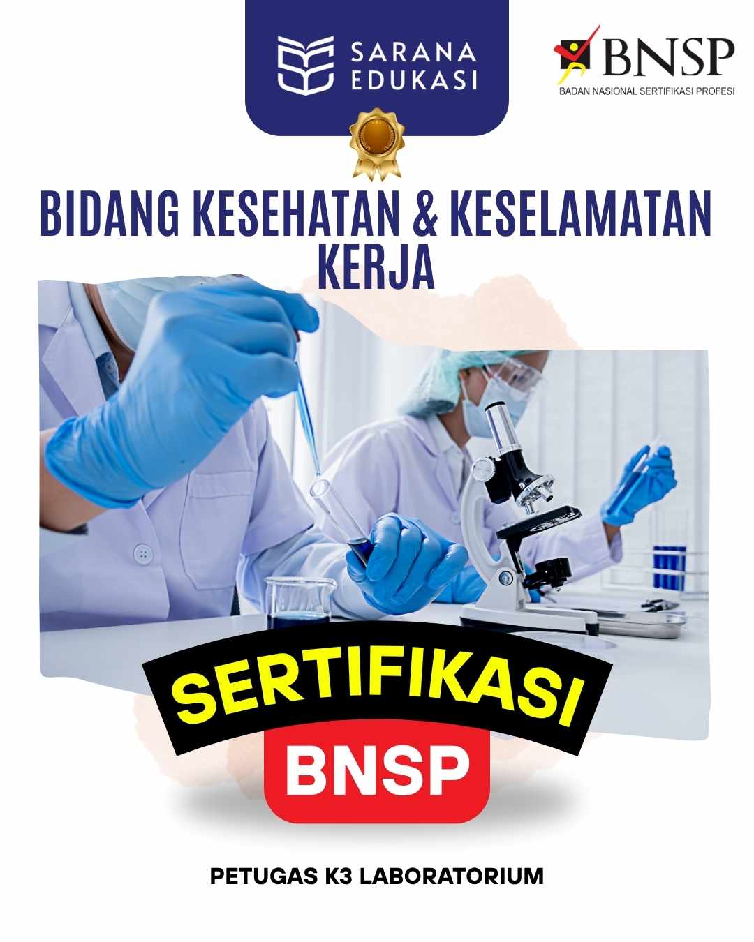 Sarana Edukasi - Petugas K3 Laboratorium Sertifikasi BNSP