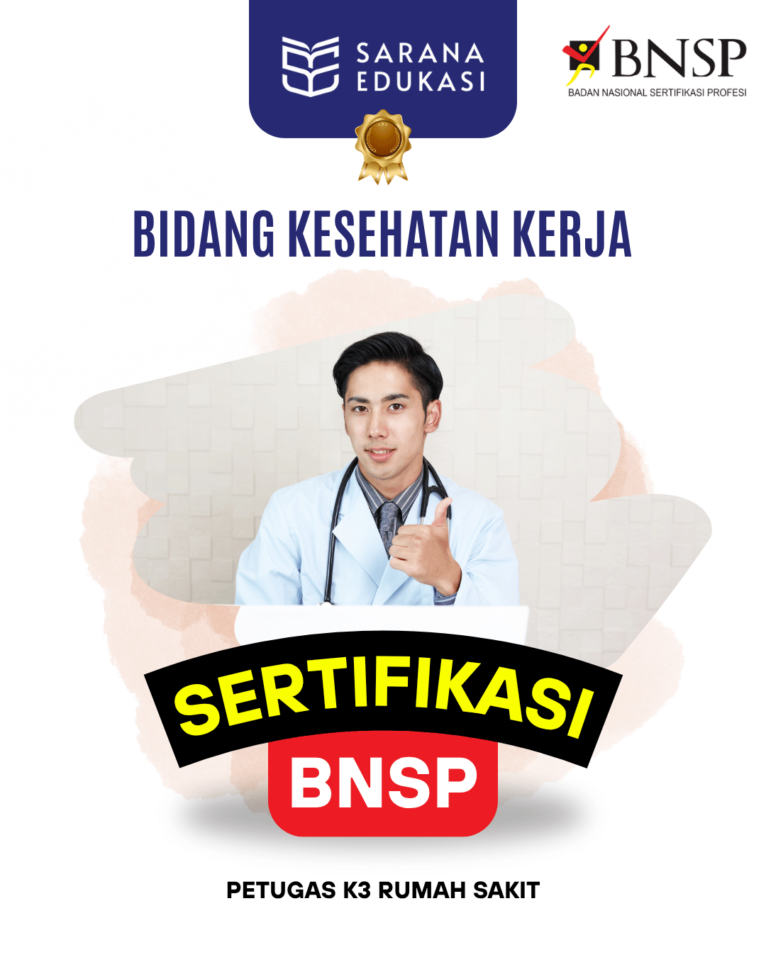 Sarana Edukasi - Petugas K3 Rumah Sakit Sertifikasi BNSP Sarana Edukasi - Petugas K3 Rumah Sakit Sertifikasi BNSP