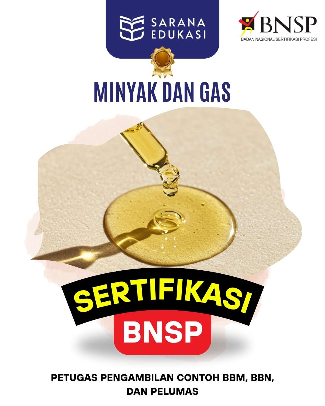 Sarana Edukasi - Petugas Pengambilan contoh BBm, BBn, dan Pelumas Sertifikasi BNSP Sarana Edukasi - Petugas Pengambilan contoh BBm, BBn, dan Pelumas Sertifikasi BNSP