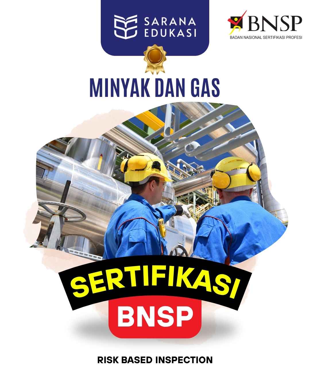 Sarana Edukasi - Risk Based Inspection Sertifikasi BNSP Sarana Edukasi - Risk Based Inspection Sertifikasi BNSP