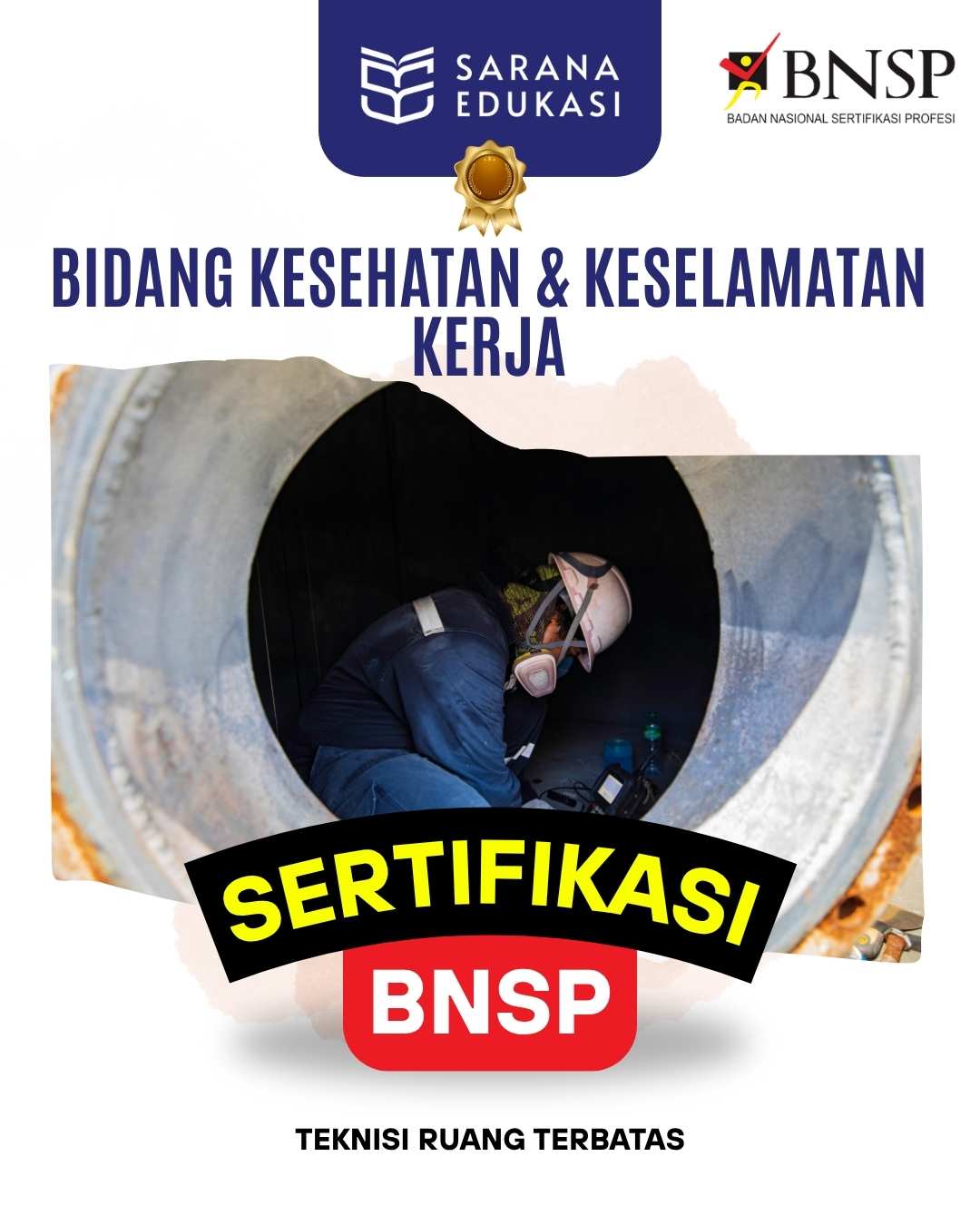Sarana Edukasi - Teknisi Ruang Terbatas Sertifikasi BNSP